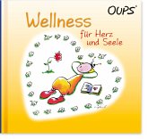 Oups - Wellness für Herz und Seele