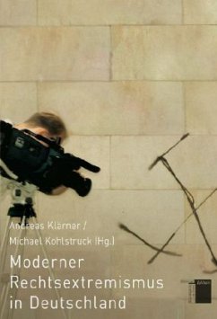 Moderner Rechtsextremismus in Deutschland - Klärner, Andreas / Kohlstruck, Michael (Hgg.)