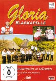 Blaskapelle Gloria - Ein Sommertraum in Mähren