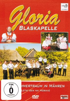 Blaskapelle Gloria - Ein Sommertraum in Mähren - Blaskapelle Gloria