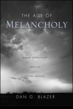 The Age of Melancholy - Blazer, Dan G.