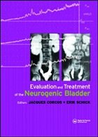 Evaluation and Treatment of the Neurogenic Bladder - Corcos, Jacques / Schick, Erik (eds.) Evaluation and Treatment of the Neurogenic Bladder - Corcos, Jacques / Schick, Erik (eds.)