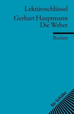 Lektüreschlüssel Hauptmann 'Die Weber' - Hauptmann, Gerhart