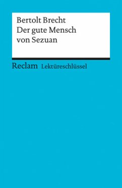 Lektüreschlüssel Brecht 'Der Gute Mensch von Sezuan' - Payrhuber, Franz J.