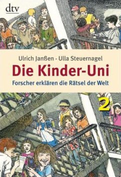Die Kinder-Uni 2 - Steuernagel, Ulla;Janßen, Ulrich