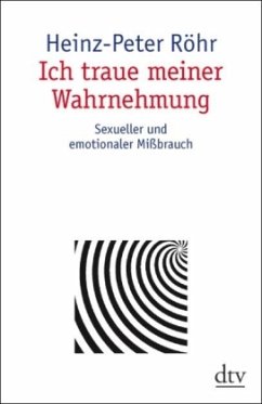 Ich traue meiner Wahrnehmung - Röhr, Heinz-Peter Ich traue meiner Wahrnehmung - Röhr, Heinz-Peter