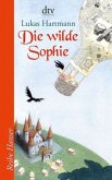 Die wilde Sophie