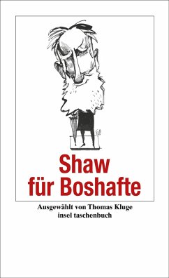 Shaw für Boshafte - Shaw, George Bernard