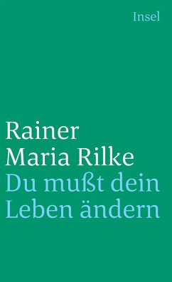 Du mußt Dein Leben ändern - Rilke, Rainer Maria