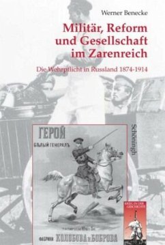 Militär, Reform und Gesellschaft im Zarenreich - Benecke, Werner