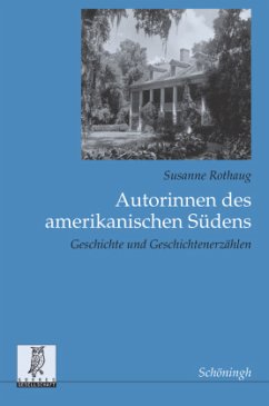 Autorinnen des amerikanischen Südens - Rothaug, Susanne