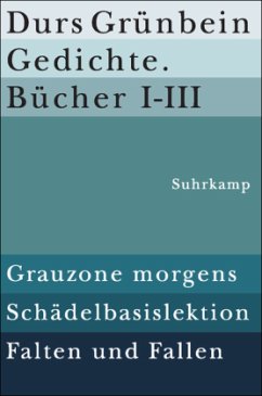 Gedichte. Bücher I-III - Grünbein, Durs
