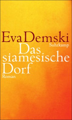 Das siamesische Dorf - Demski, Eva