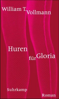 Huren für Gloria - Vollmann, William T.