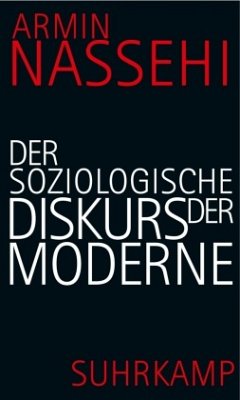 Der soziologische Diskurs der Moderne - Nassehi, Armin