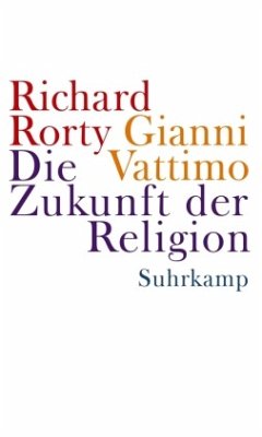 Die Zukunft der Religion - Rorty, Richard;Vattimo, Gianni