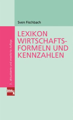 Lexikon Wirtschaftsformeln und Kennzahlen - Fischbach, Sven
