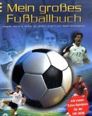 Mein großes Fußballbuch