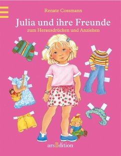 Julia und ihre Freunde - Anziehpuppen zum Herausdrücken und Anziehen - Cossmann, Renate