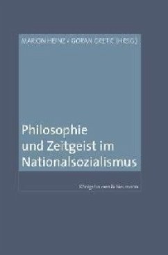 Philosophie und Zeitgeist im Nationalsozialismus - Heinz, Marion / Gretic, Goran (Hgg.)