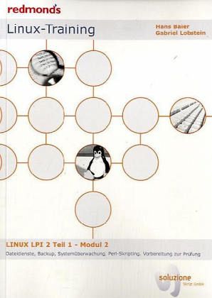 LINUX LPI 2 Teil 1 - Modul 2 LINUX LPI 2 Teil 1 - Modul 2