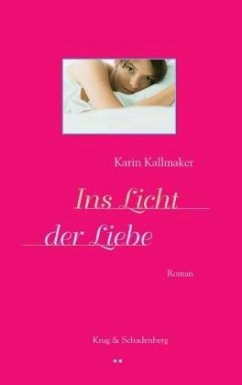 Ins Licht der Liebe - Kallmaker, Karin