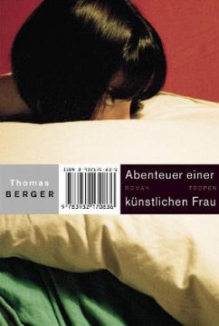 Abenteuer einer künstlichen Frau - Berger, Thomas