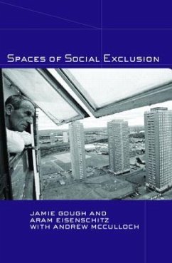 Spaces of Social Exclusion - Gough, Jamie; Eisenschitz, Aram (Middlesex University); McCulloch, Andrew