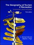 The Geography of Tourism and Recreation - Hall, C. M.; Page, Stephen J.