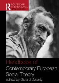 Handbook of Contemporary European Social Theory - Delanty, Gerard (ed.)