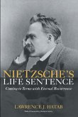 Nietzsche's Life Sentence