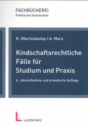 Kindschaftsrechtliche Fälle für Studium und Praxis