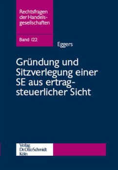 Gründung und Sitzverlegung einer SE aus ertragsteuerlicher Sicht - Eggers, Isabel