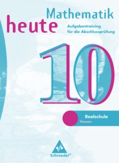 Mathematik heute, Ausgabe Hessen und Hamburg, 7.-10. Schuljahr