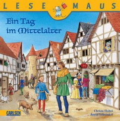 Ein Tag im Mittelalter / Lesemaus Bd.68 - Holtei, Christa; Vohwinkel, Astrid