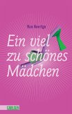 Ein viel zu schönes Mädchen