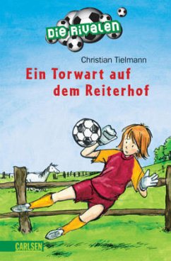 Cover Ein Torwart auf dem Reiterhof