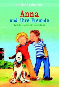 Anna und ihre Freunde - Obrecht, Bettina