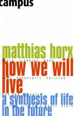 How We Will Live - Horx, Matthias