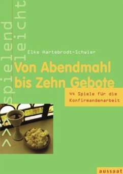 Von Abendmahl bis Zehn Gebote - Hartebrodt-Schwier, Elke