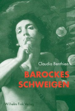 Barockes Schweigen - Benthien, Claudia