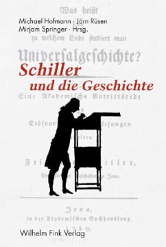 Schiller und die Geschichte - Hofmann, Michael / Rüsen, Jörn (Hgg.)