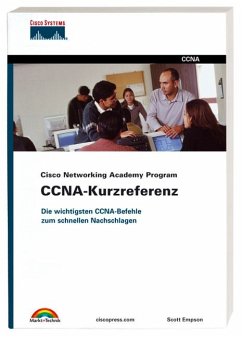 Cisco Networking Academy - CCNA-Kurzreferenz: Die wichtigsten CCNA-Befehle zum schnellen Nachschlagen