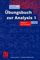 Übungsbuch zur Analysis I - Forster, Otto / Wessoly, Rüdiger