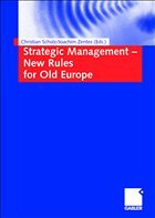 Strategic Management - New Rules for Old Europe - Scholz, Christian / Zentes, Joachim (Hgg.)
