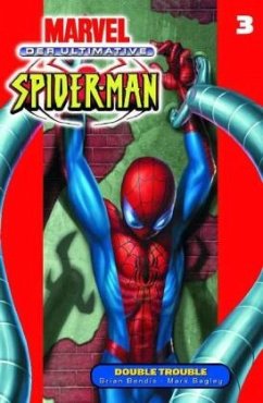 Der Ultimative Spider-Man - Double Trouble - Bendis, Brian Michael; Bagley, Mark