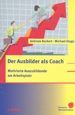 Der Ausbilder als Coach - Buckert, Andreas / Kluge, Michael