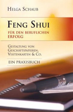 Feng Shui für den beruflichen Erfolg - Schaub, Helga