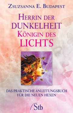 Herrin der Dunkelheit - Königin des Lichts - Budapest, Zsuzsanna E.