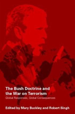 The Bush Doctrine and the War on Terrorism - Buckley, Mary / Singh, Robert (eds.)